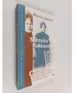 Kirjailijan Maria Jotuni käytetty kirja Suhteita ; Rakkautta