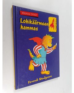 Kirjailijan Frank Rodgers käytetty kirja Lohikäärmeen hammas