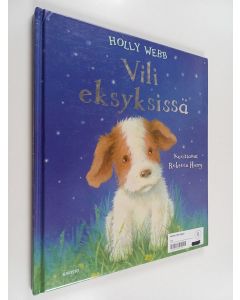 Kirjailijan Holly Webb käytetty kirja Vili eksyksissä