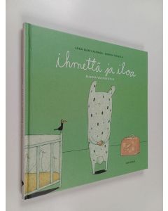 Kirjailijan Anna-Mari Kaskinen käytetty kirja Ihmettä ja iloa : Runoja vauvakotiin