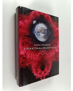 Kirjailijan Hannu Rajaniemi käytetty kirja Fraktaaliruhtinas