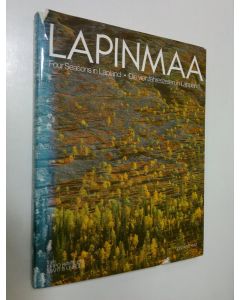Kirjailijan Urpo Häyrinen käytetty kirja Lapinmaa = Four seasons in Lapland = Die vier Jahreszeiten in Lappland