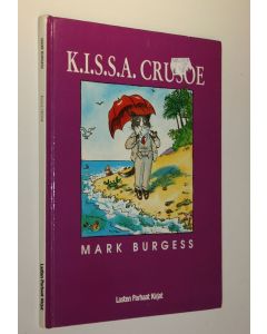 Kirjailijan Mark Burgess käytetty kirja K I S S A Crusoe
