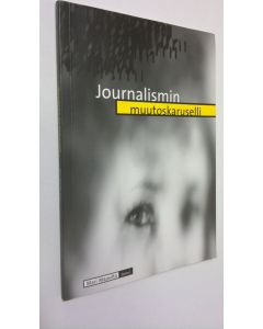 Kirjailijan Mari Maasilta käytetty kirja Journalismin muutoskaruselli