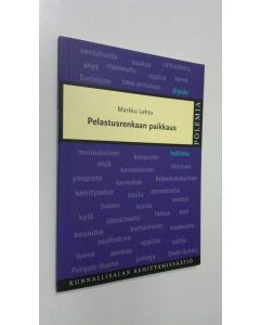 Kirjailijan Markku Lehto käytetty kirja Pelastusrenkaan paikkaus
