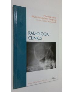 Kirjailijan Laura Bancroft käytetty kirja Postoperative Musculoskeletal Imaging : Radiological Clinics of North America - may 2006, vol .44 nr. 3 (ERINOMAINEN)