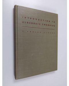 Kirjailijan A. Adrian Albert käytetty kirja Introduction to algebraic theories