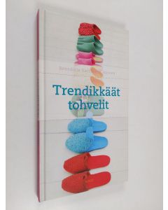 Kirjailijan Benedikte Rathmann Hansen käytetty kirja Trendikkäät tohvelit