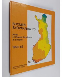 Kirjailijan Eero I. Pukkala käytetty kirja Suomen syöpäkartasto 1953-82 Atlas of cancer incidence in Finland 1953-82