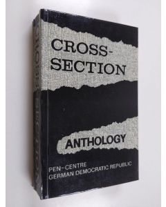 käytetty kirja Cross-section : anthology of the PEN centre German Democratic Republic