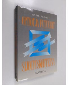 Kirjailijan Antti Kivelä käytetty kirja Optiot ja futuurit sijoituskohteina