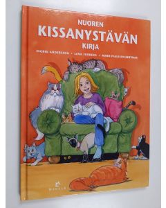 Kirjailijan Ingrid Andersson käytetty kirja Nuoren kissanystävän kirja