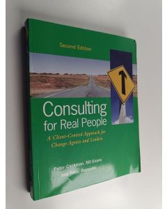 Kirjailijan Peter Cockman käytetty kirja Consulting for real people : a client-centred approach for change agents and leaders