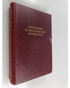 Kirjailijan Carl Gustav Jung & Karl Kerenyi käytetty kirja Einführung in das Wesen der Mythologie