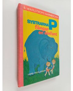Kirjailijan Lars Nicklasson käytetty kirja Systarna P fångar en elefant