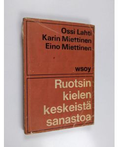 Kirjailijan Ossi Lahti käytetty kirja Ruotsin kielen keskeistä sanastoa
