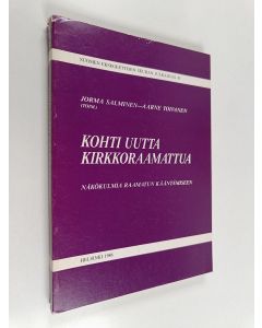 käytetty kirja Kohti uutta kirkkoraamattua : näkökulmia Raamatun kääntämiseen