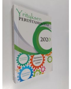 käytetty kirja Yrityksen perustamisopas : käytännön perustamistoimet - Yrityksen perustamisopas 2020