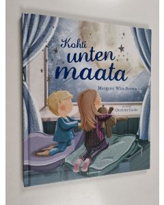 Kirjailijan Margaret Wise Brown käytetty kirja Kohti unten maata