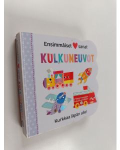 Kirjailijan Martina Hogan käytetty kirja Ensimmäiset sanat : Kulkuneuvot