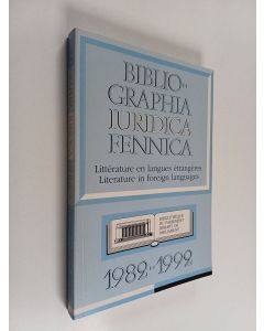 käytetty kirja Bibliographia iuridica Fennica : littérature en langues étrangères : literature in foreign languages : 1982-1992