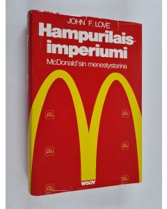 Kirjailijan John F. Love käytetty kirja Hampurilaisimperiumi McDonald'sin menestystarina