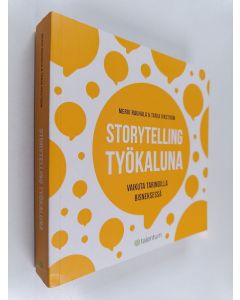 Kirjailijan Mervi Rauhala & Tarja Vikström käytetty kirja Storytelling työkaluna : vaikuta tarinoilla bisneksessä