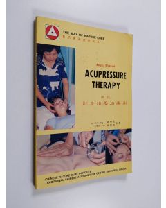 Kirjailijan S. K. H. Teo & T. T. Ang käytetty kirja Acupressure therapy : Ang's Method