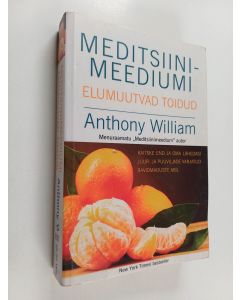 Kirjailijan Anthony William käytetty kirja Meditsiinimeediumi elumuutvad toidud