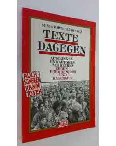 Kirjailijan Silvia Bartholl käytetty kirja Texte dagegen : autorinnen und autoren schreiben gegen fermdenhass und rassismus