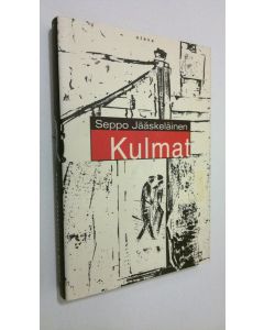 Kirjailijan Seppo Jääskeläinen käytetty kirja Kulmat (ERINOMAINEN)