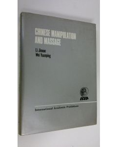 Kirjailijan Jinxue Li käytetty kirja Chinese manipulation and massage