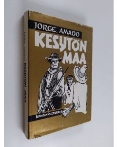 Kirjailijan Jorge Amado käytetty kirja Kesytön maa