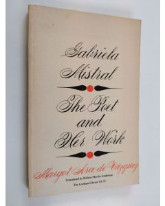 Kirjailijan Margot Arce de Vásquez käytetty kirja Gabriela Mistral - The Poet and Her Work