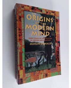 Kirjailijan Merlin Donald käytetty kirja Origins of the modern mind : three stages in the evolution of culture and cognition