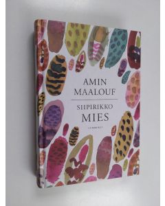 Kirjailijan Amin Maalouf käytetty kirja Siipirikko mies