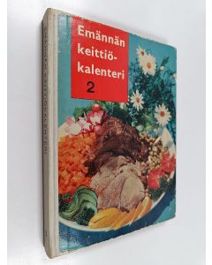 Kirjailijan Suomen oloihin soveltaen toim. Rauni ym. Rautiainen käytetty kirja Emännän keittiökalenteri 2