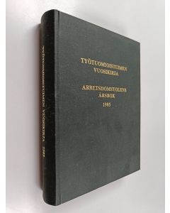 käytetty kirja Työtuomioistuimen vuosikirja = Arbetsdomstolens årsbok 1985