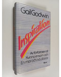 Kirjailijan Gail Godwin käytetty kirja Inspiration