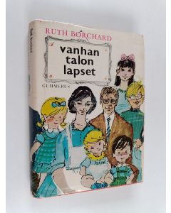 Kirjailijan Ruth Borchard käytetty kirja Vanhan talon lapset