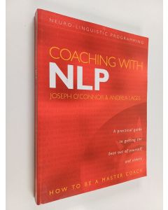 Kirjailijan Joseph O'Connor käytetty kirja Coaching with NLP : how to be a master coach