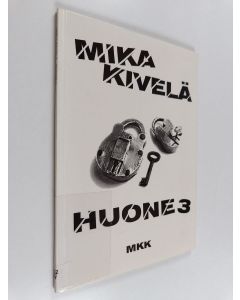 Kirjailijan Mika Kivelä käytetty kirja Huone 3 : Vinoja tarinoita