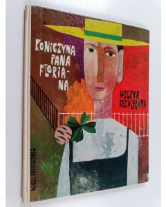 Kirjailijan Helena Bechlerowa käytetty kirja Koniczyna pana floriana