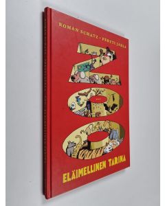 Kirjailijan Roman Schatz & Pertti Jarla käytetty kirja Zoo : eläimellinen tarina