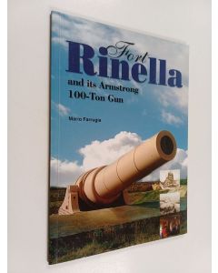 Kirjailijan Mario Farrugia käytetty kirja Fort Rinella and Its Armstrong 100-ton Gun, Kalkara