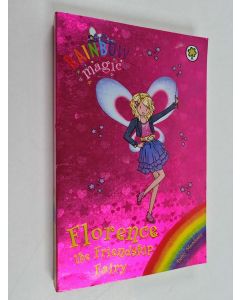 Kirjailijan Daisy Meadows käytetty kirja Florence the friendship fairy