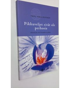 Kirjailijan Taru Hallikainen käytetty kirja Pikkuveljet eivät ole perhosia : kohdun mittainen elämä
