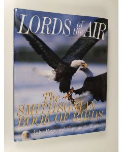Kirjailijan Jake Page & Eugene S. Morton käytetty kirja Lords of the Air - The Smithsonian Book of Birds