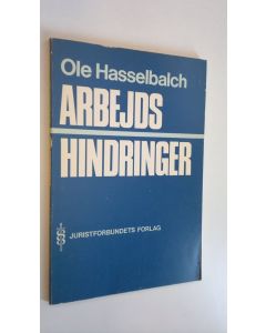 Kirjailijan Ole Hasselbalch käytetty kirja Arbejds hindringer