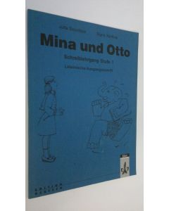 Kirjailijan Jutta Douvitsas käytetty kirja Mina und Otto - Schreiblehrgang Stufe 1 : Lateinische Ausgangsschrift